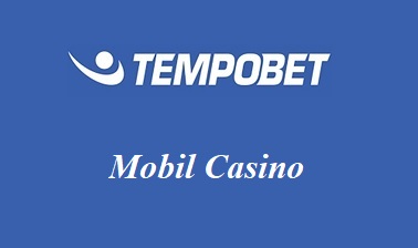 Tempobet Mobil Casino