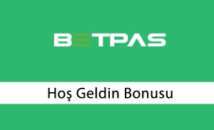 Betpas Hoş Geldin Bonusu