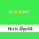 Elexbet Hızlı Üyelik