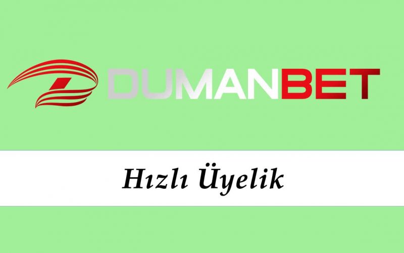 Dumanbet Hızlı Üyelik
