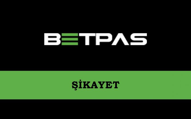 Betpas Şikayet