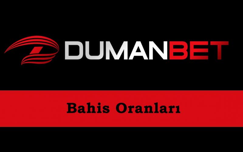 Dumanbet Bahis Oranları