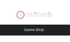 Nakitbahis Casino Girişi