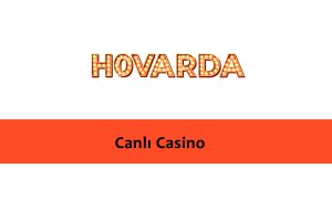 Hovarda Canlı Casino