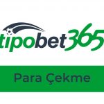 Tipobet para çekme