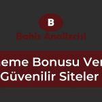 Deneme Bonusu Veren Güvenilir Siteler