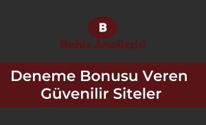 Deneme Bonusu Veren Güvenilir Siteler
