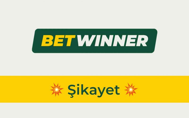 Betwinner Şikayet – Tüm Kötü Deneyimler