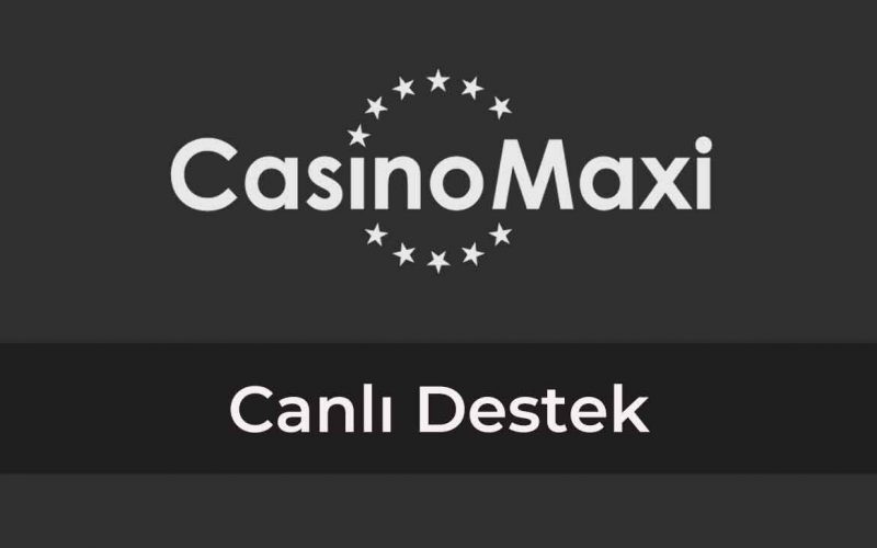 Casinomaxi Canlı Destek