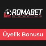 Romabet Üyelik Bonusu