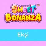 Sweet Bonanza Ekşi