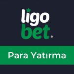 Ligobet Para Yatırma