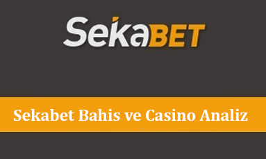 Sekabet Bahis ve Casino Analiz