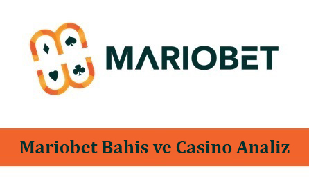 Mariobet Bahis ve Casino Analiz
