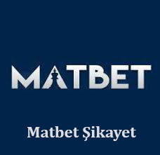 Matbet Şikayet