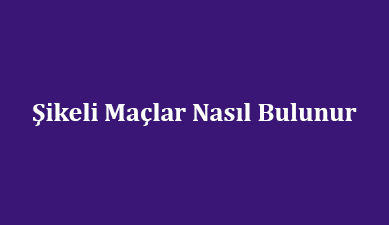 Şikeli Maçlar Nasıl Bulunur