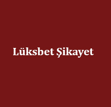 Lüksbet Şikayet