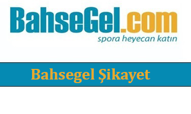 Bahsegel Şikayet