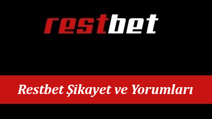 Restbet Şikayet ve Yorumları