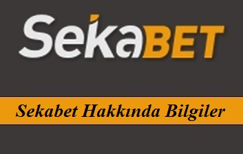 Sekabet Hakkında Bilgiler