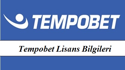 Tempobet Lisans Bilgileri