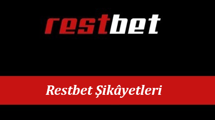 Restbet Şikâyetleri