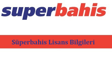 Süperbahis Lisans Bilgileri