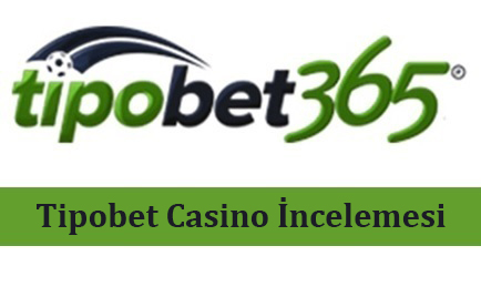 Tipobet Casino İncelemesi