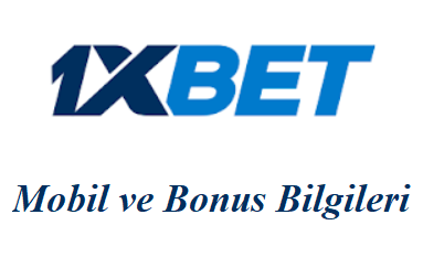 1xbet Mobil ve Bonus Bilgileri