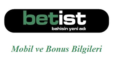 Betist Mobil ve Bonus Bilgileri