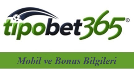 Tipobet Mobil ve Bonus Bilgileri