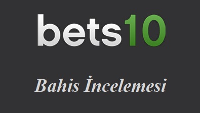 Bets10 Bahis İncelemesi