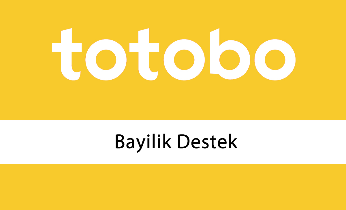 Totobo Bayilik Destek