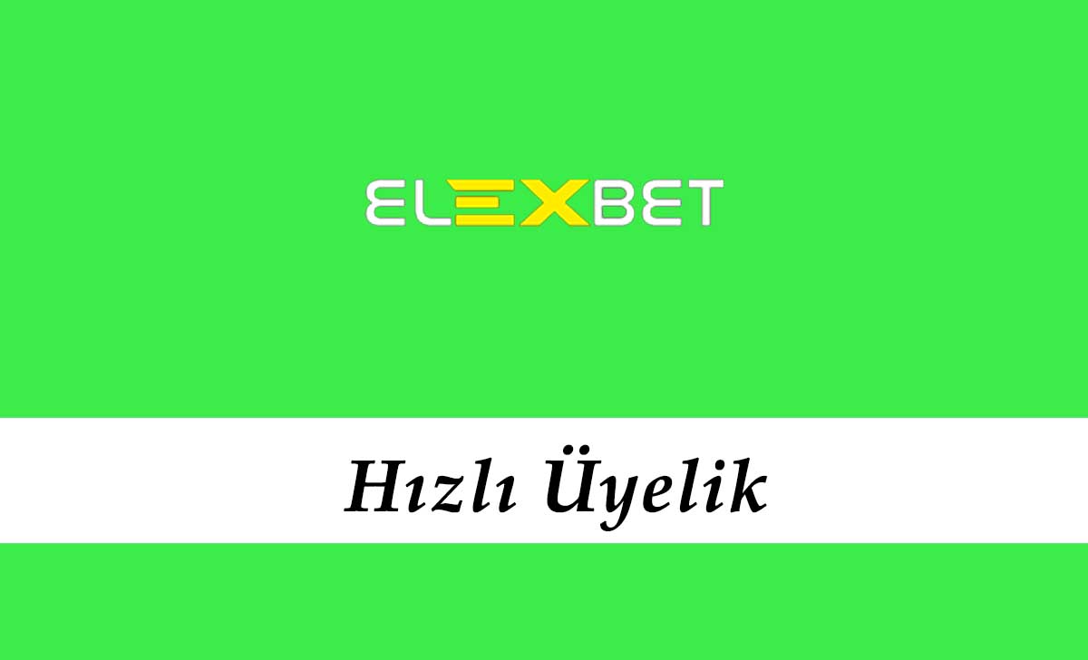 Elexbet Hızlı Üyelik