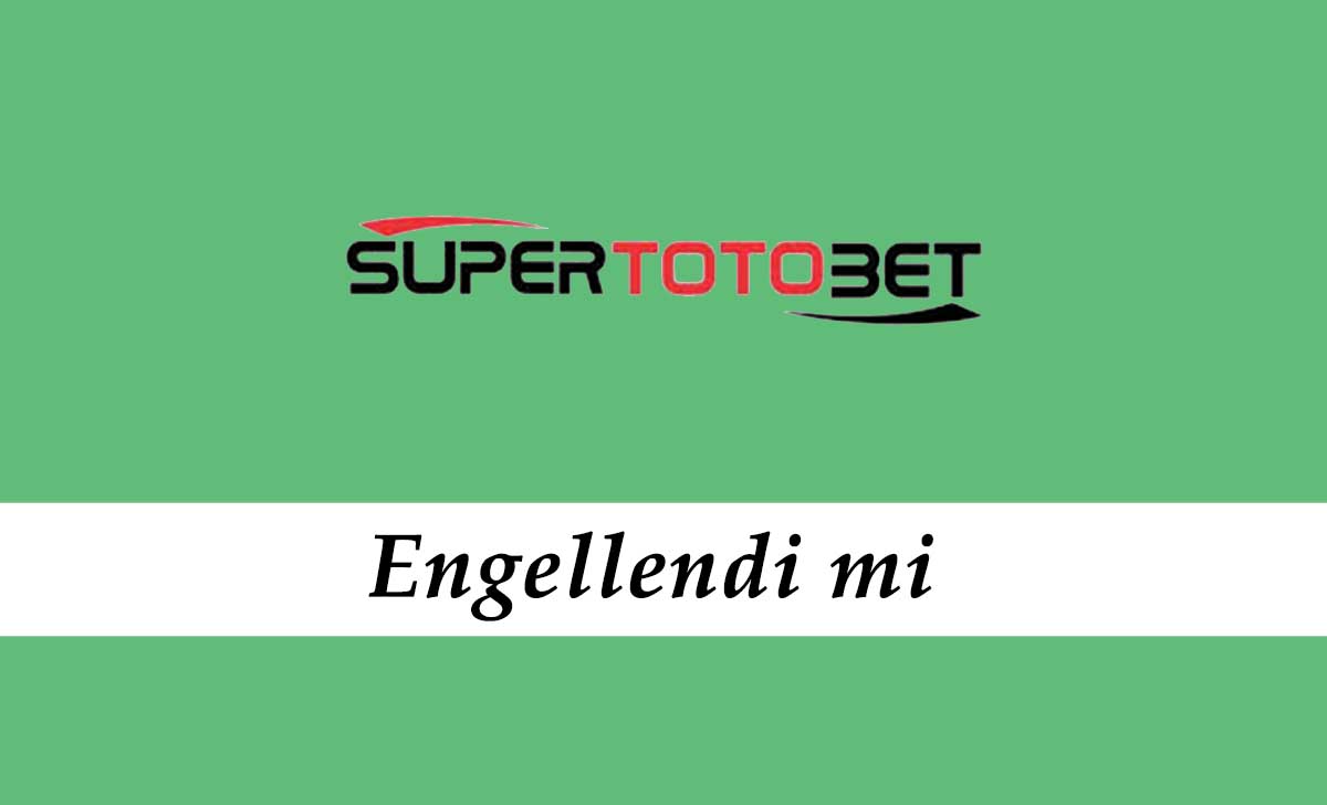 Süpertotobet Engellendi mi