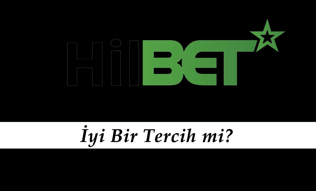 Hilbet İyi Bir Tercih mi?