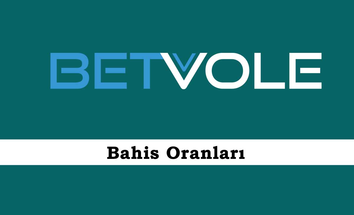 Betvole Bahis Oranları