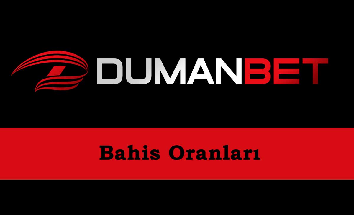 Dumanbet Bahis Oranları