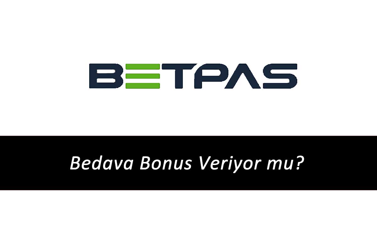 Betpas Bedava Bonus Veriyor mu?