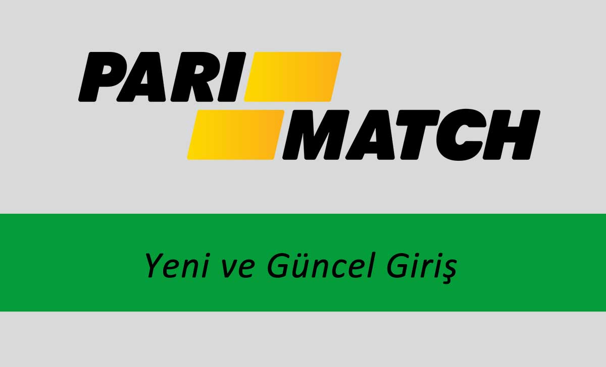 Parimatch Yeni ve Güncel Giriş