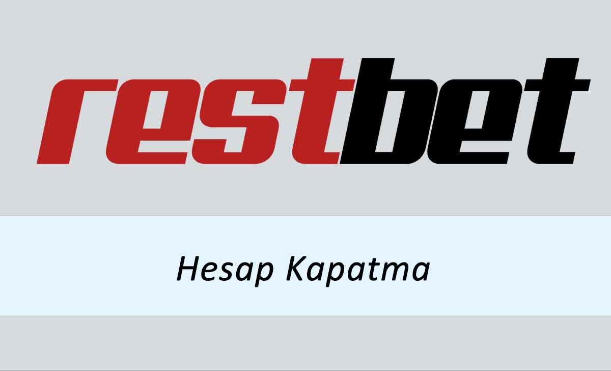 Restbet Hesap Kapatma