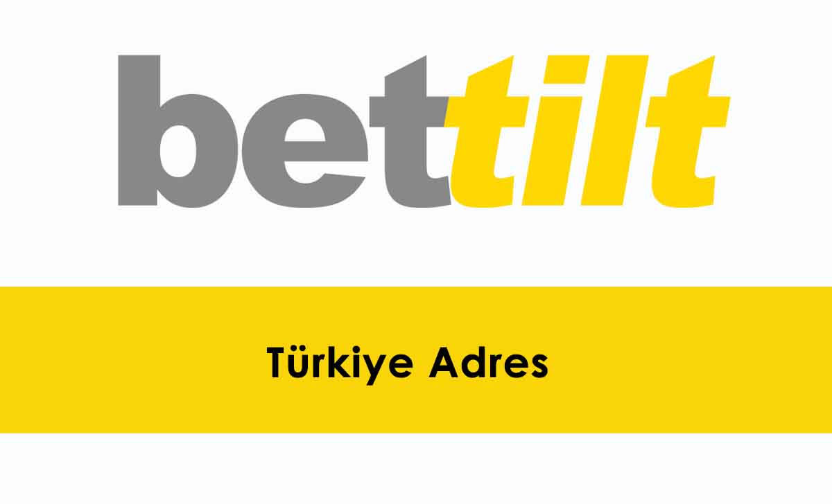 Bettilt Türkiye Adres
