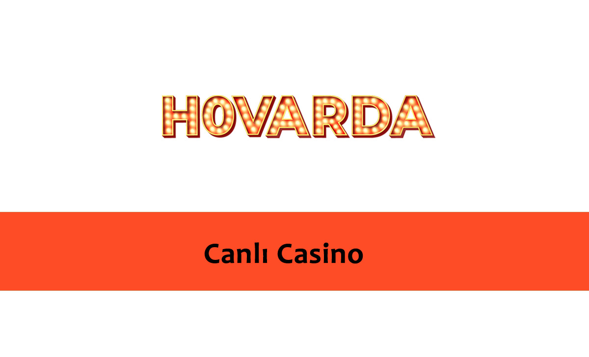 Hovarda Canlı Casino