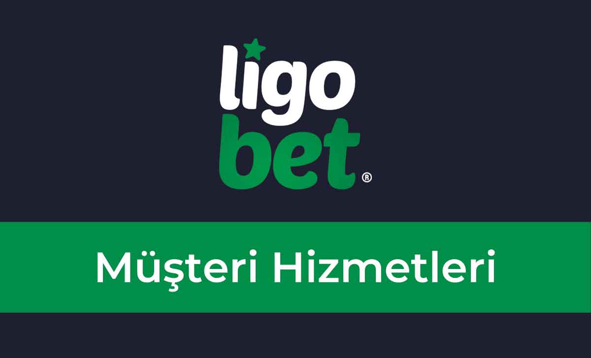 Ligobet Müşteri Hizmetleri
