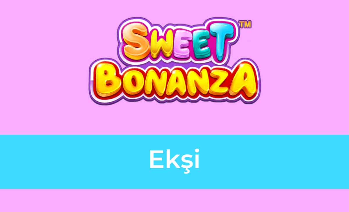 Sweet Bonanza Ekşi
