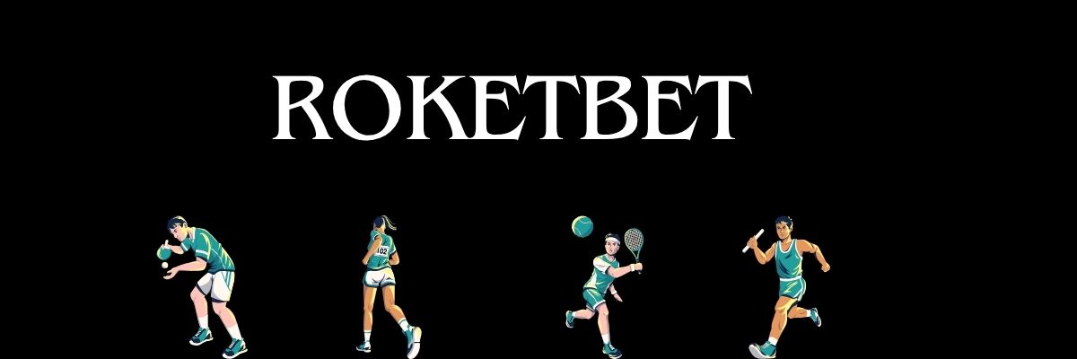 Roketbet Yeni Giriş 2025