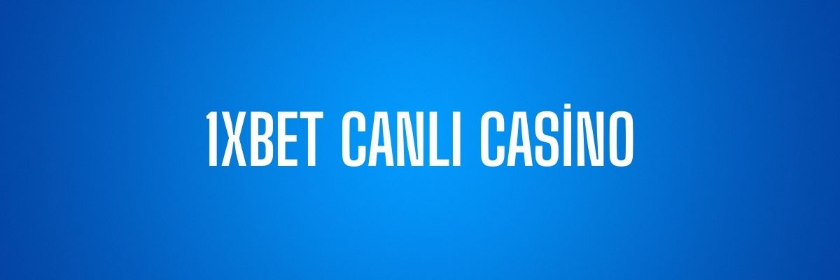1xBet Canlı Casino