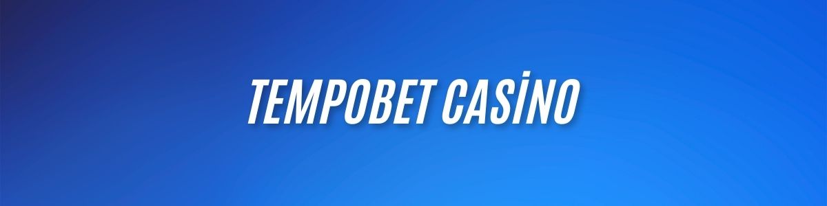 Tempobet Casino